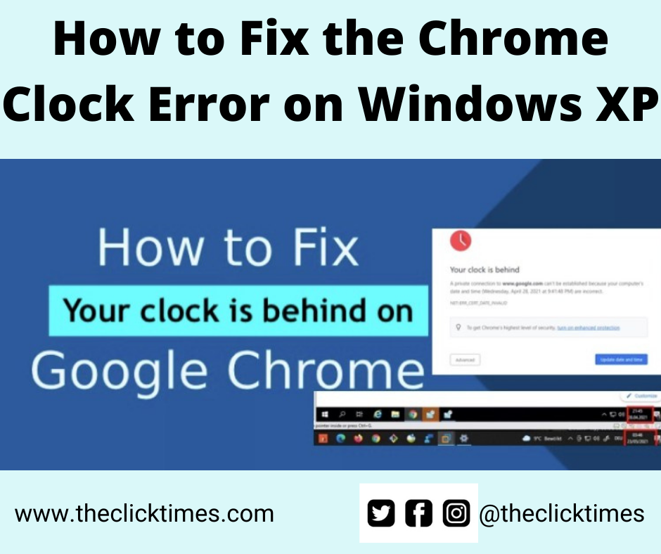 How to Fix the Chrome Clock Error on Windows XP - The Click Times