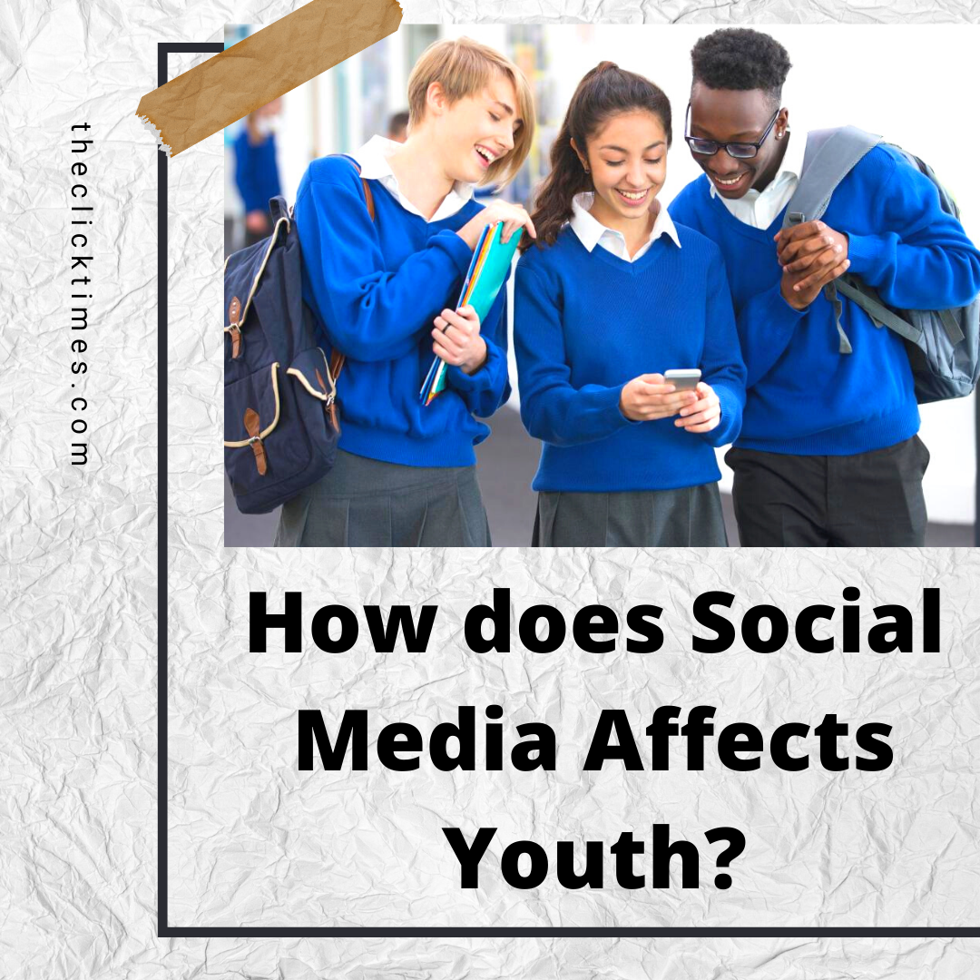 How does Social Media Affects Youth - The Click Times