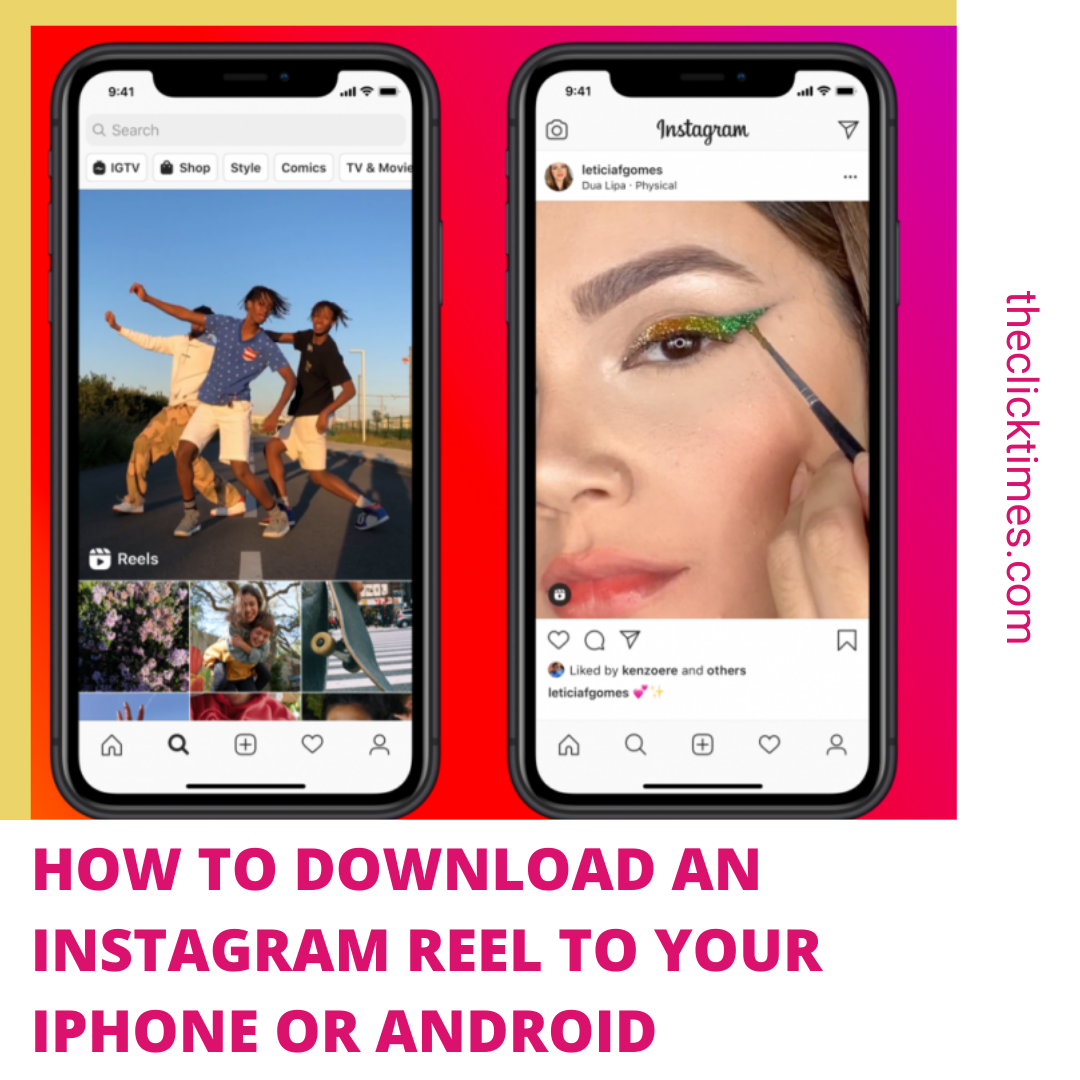 How to Download an Instagram Reel to Your iPhone or Android - The Click Times