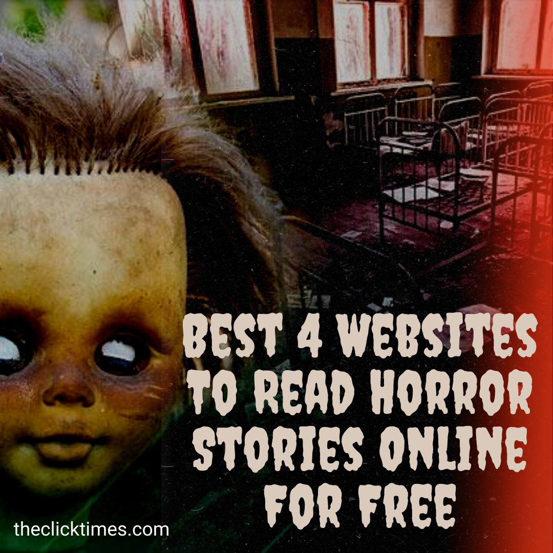 Best 4 Websites To Read Horror Stories Online For Free - The Click Times
