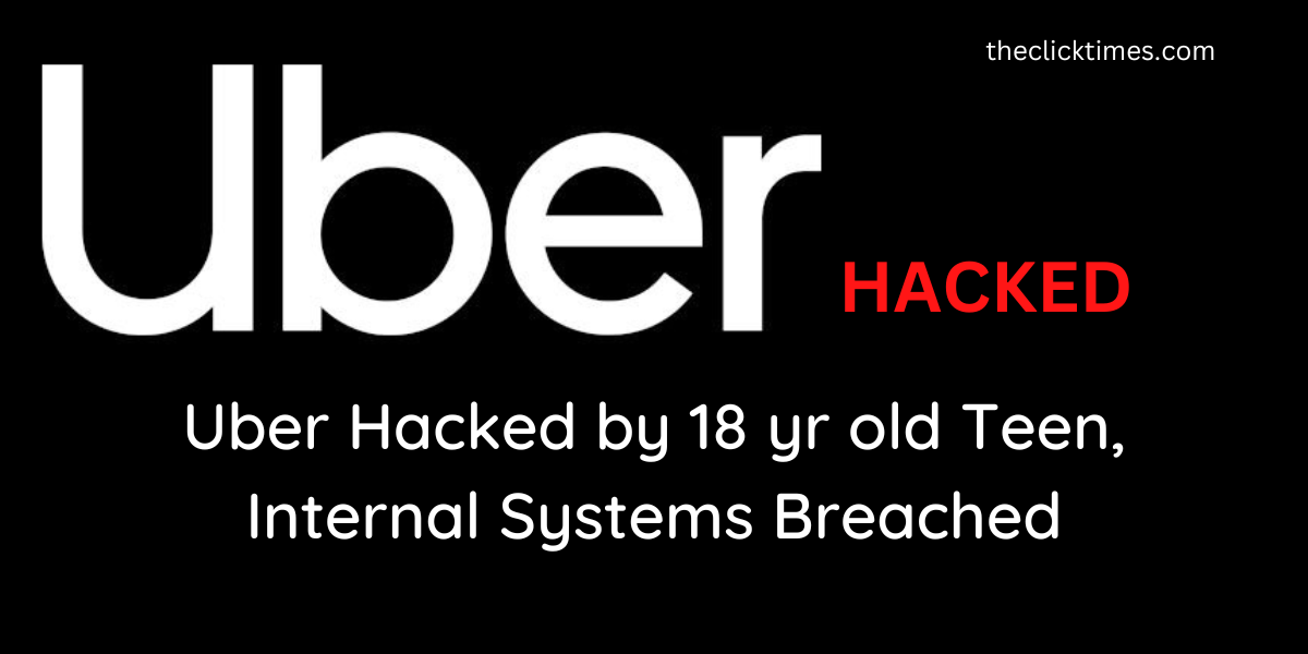 Uber Hacked by 18 yr old Teen, Internal Systems Breached - My Geek Score