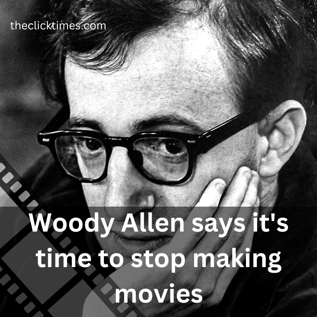 Woody-Allen-says-its-time-to-stop-making-movies