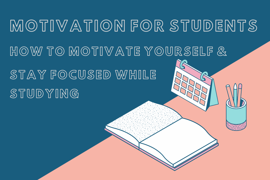 Motivation for Students How to Stay Motivated to Study