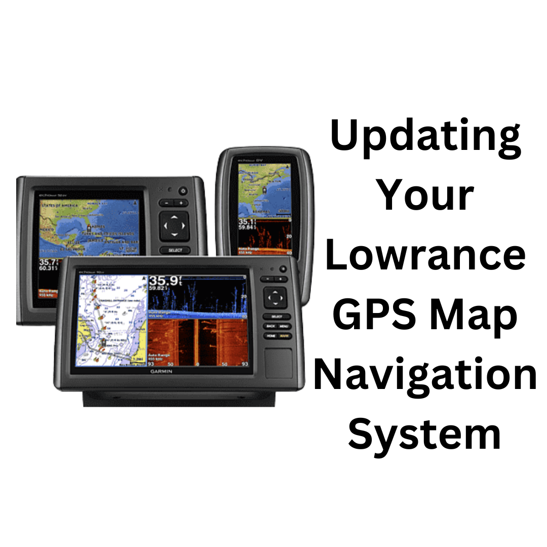 How To Update Your Lowrance GPS Map Navigation System