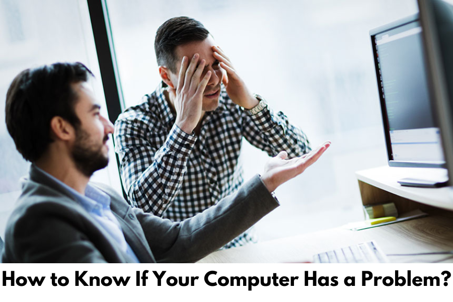 how-to-know-if-your-computer-has-a-problem